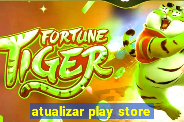 atualizar play store